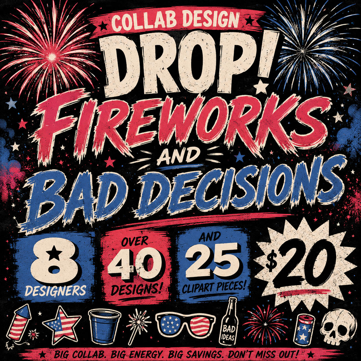 Fireworks & Bad Decisions Collab
