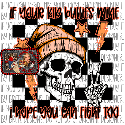 If your kid bullies mine PNG