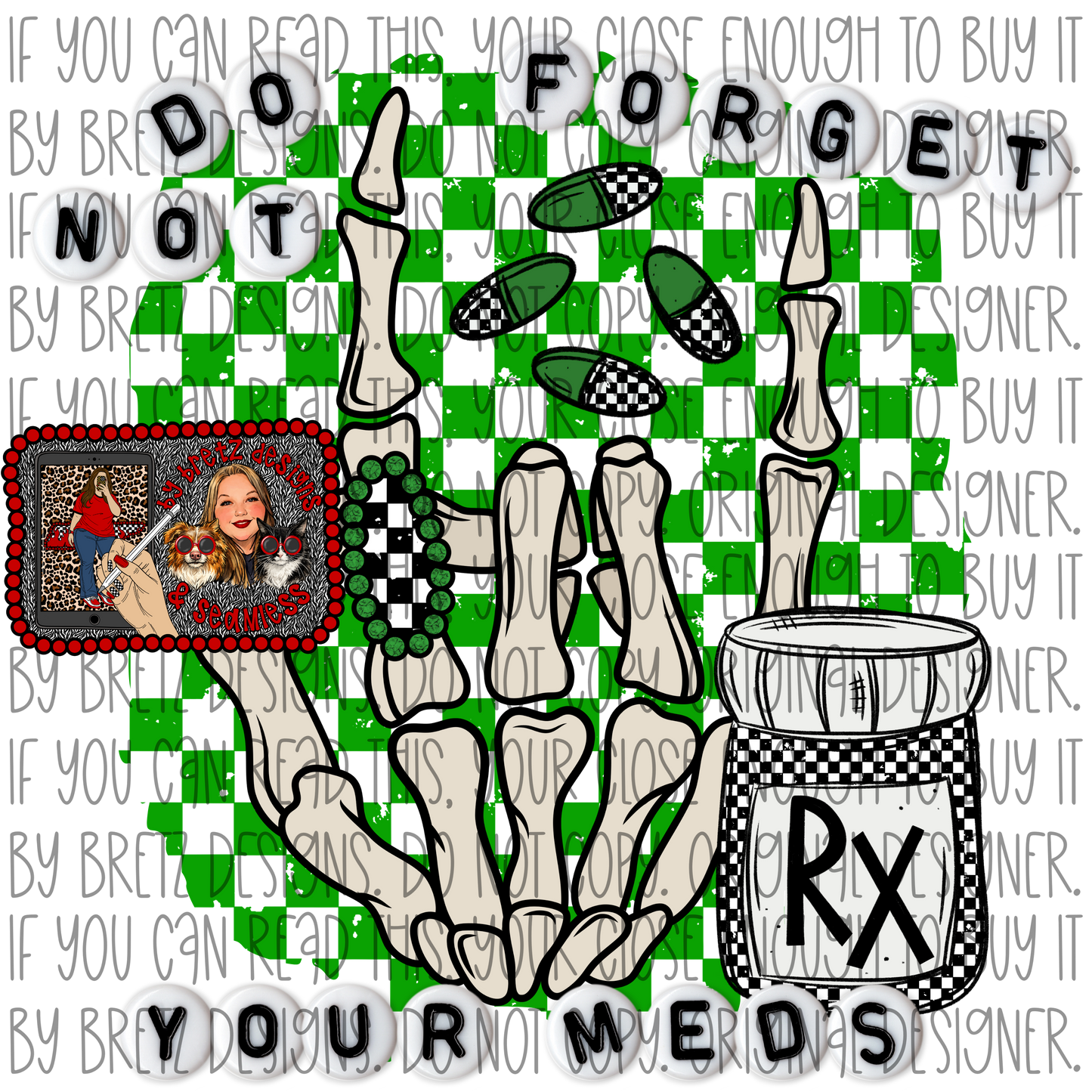 Do not forget your meds PNG