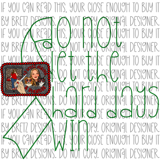 Do not let the hard days win PNG